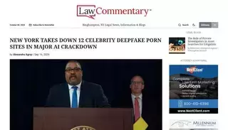 Law Commentary New York Takes Down 12 Celebrity Deepfake Porn Sites in Major AI Crackdown | Law Commentary